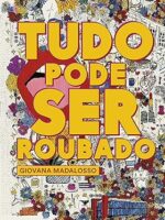 Tudo Pode Ser Roubado