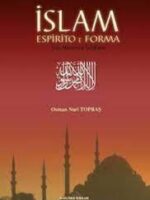 Islam Espirito e Forma - Osman Nuri Topbas.