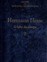 Lobo das Estepes - Hermann Hesse.