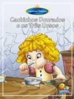 Cachinhos Dourados e os Tres Ursos - TODOLIVRO.