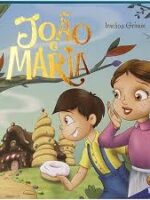 Joao e Maria - Irmaos Grimm.