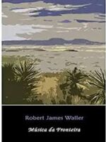 MUSICA DA FRONTEIRA - Robert James Waller.