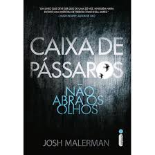 Caixa de passaros - Josh Malerman.