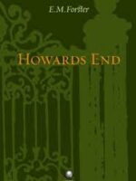 Howards End - E. M. Forster.