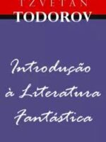 Introducao a literatura fantastica - Tzvetan Todorov.