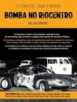 Bomba no Riocentro_ O fim de uma farsa - Belisa Ribeiro.