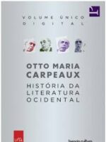 Historia da Literatura Ocidental - Otto Maria Carpeaux.
