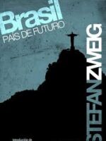 Brasil Pais do Futuro - Stefan Zweig.