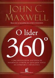 Lider 360o_ Como desenvolver seu poder de - John C. Maxwell.