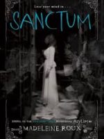 Asylum 02 - Sanctum - Madeleine Roux.PDF
