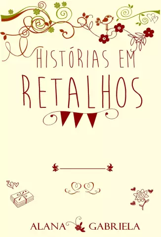 Historias em Retalhos - Alana Gabriela.