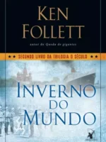 Inverno do mundo - Ken Follett.