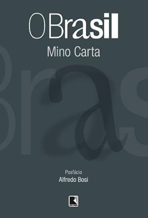 O Brasil - Mino Carta.