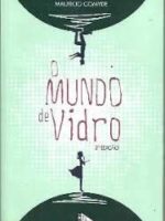 O Mundo de Vidro - Mauricio Gomyde.