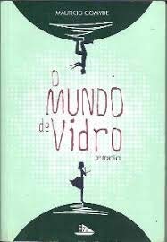 O Mundo de Vidro - Mauricio Gomyde.
