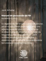 Manual de persuasão do FBI – Jack Schafer