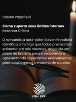 Como superar seus limites internos – Steven Pressfield