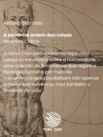A estranha ordem das coisas – Antônio Damásio