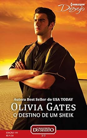 O Destino de um Sheik - Cavaleiros do Dese - Olivia Gates.