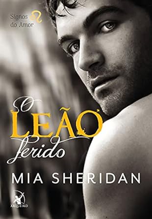 O Leao Ferido - Mia Sheridan.