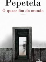 O Quase Fim do Mundo - Pepetela.