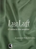 O silencio dos amantes - Lya Luft.