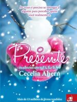 O Presente_ As vezes e preciso se entregar - Cecelia Ahern.