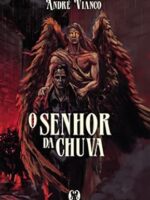 O Senhor da Chuva - Andre Vianco.