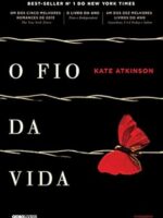 O fio da vida - Kate Atkinson.