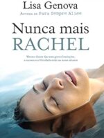 Nunca mais Rachel - Lisa Genova.