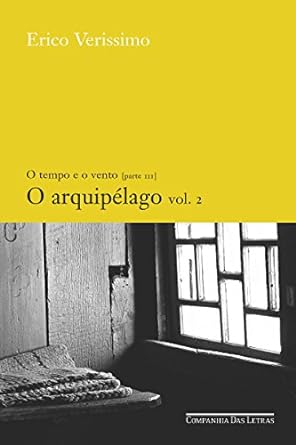 O Tempo e o Vento - O Arquilpelago vol 2 - Erico Verissimo.