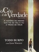 O Ceu e de Verdade - Todd Burpo.