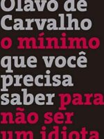 O minimo que voce precisa saber para nao s - Olavo de Carvalho.