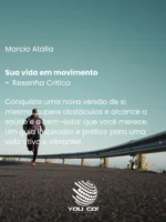 Sua vida em movimento - Marcio Atalla