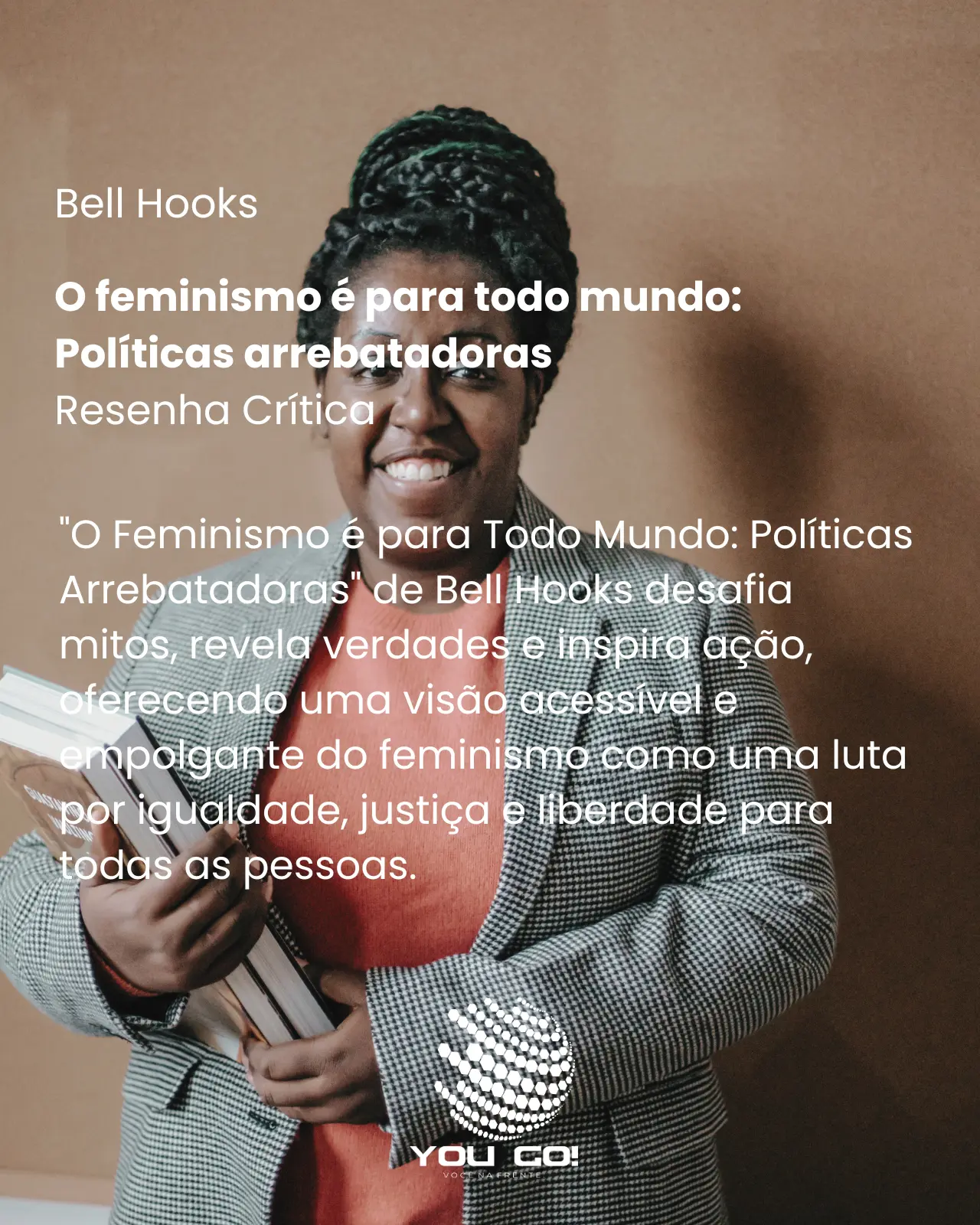 O feminismo é para todo mundo: Políticas arrebatadoras - Bell Hooks