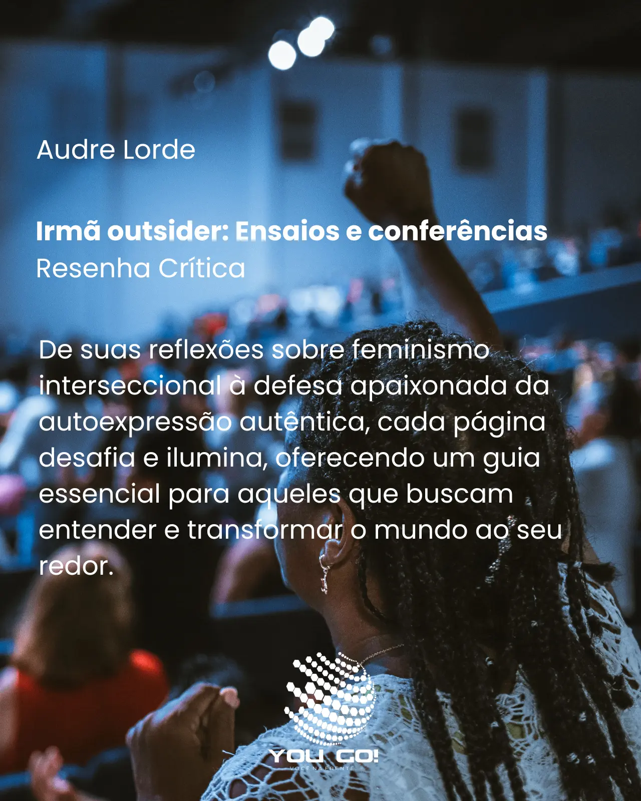Irmã outsider: Ensaios e conferências - Audre Lorde