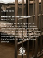 Estarão as prisões obsoletas - Angela Davis