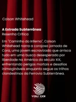 A Estrada Subterrânea - Colson Whitehead