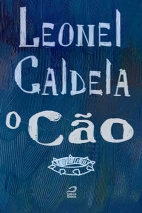 O cao - Leonel Caldela.