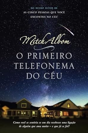O primeiro telefonema do ceu - Mitch Albom.