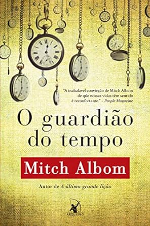 O guardiao do tempo - Mitch Albom.