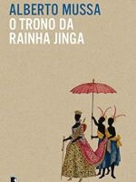 O trono da rainha Jinga - Alberto Mussa.