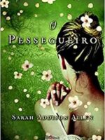 O pessegueiro - Sarah Addison Allen.