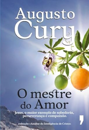O Mestre do Amor- Analise da Inteligencia - Augusto Cury.