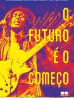 O futuro e o comeco_ Os ensinamentos de Bo - Bob Marley.
