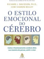 O Estilo Emocional do Cerebro - Como o Fun - Richard J. Davidson.