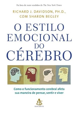O Estilo Emocional do Cerebro - Como o Fun - Richard J. Davidson.