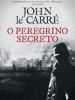 O PEREGRINO SECRETO - John le Carre.