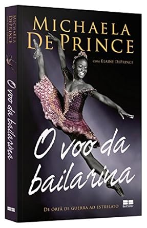 O Voo da Bailarina - Michaela DePrince.