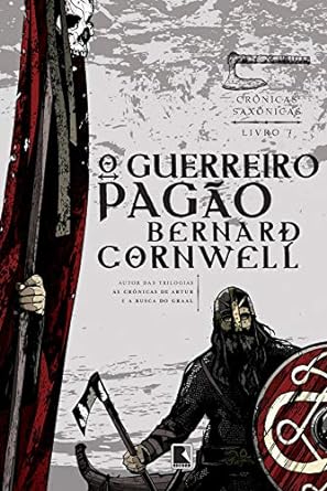 O Guerreiro Pagao - Bernard Cornwell.